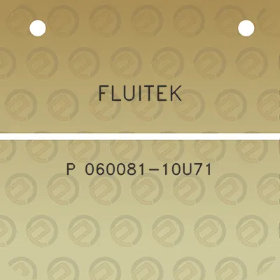 fluitek-p-060081-10u71