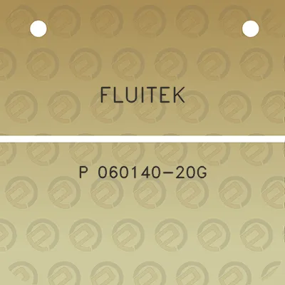 fluitek-p-060140-20g