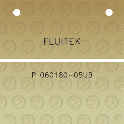 fluitek-p-060180-05ub