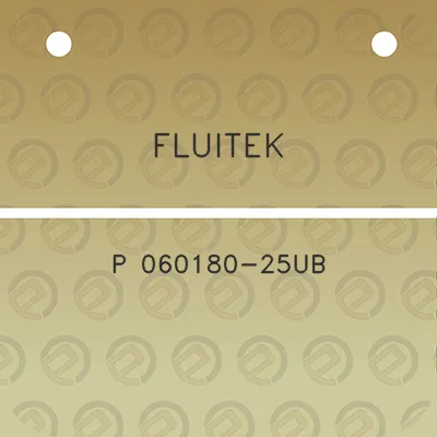 fluitek-p-060180-25ub