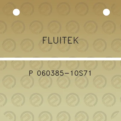 fluitek-p-060385-10s71