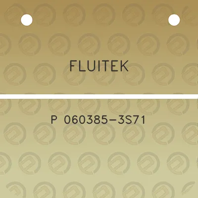 fluitek-p-060385-3s71