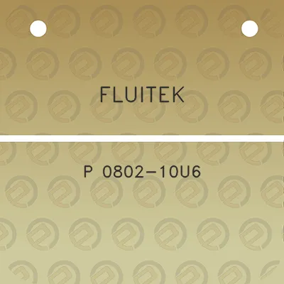 fluitek-p-0802-10u6