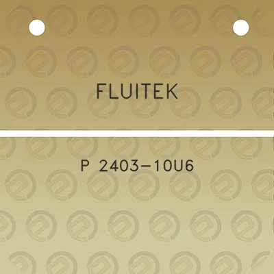 fluitek-p-2403-10u6