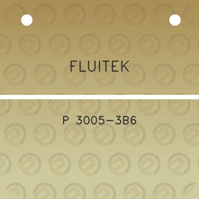 fluitek-p-3005-3b6