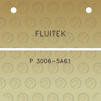 fluitek-p-3006-5a61