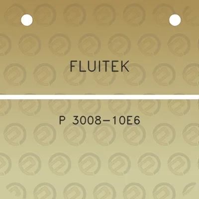 fluitek-p-3008-10e6