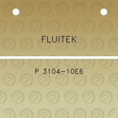 fluitek-p-3104-10e6