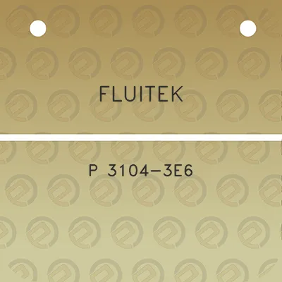 fluitek-p-3104-3e6