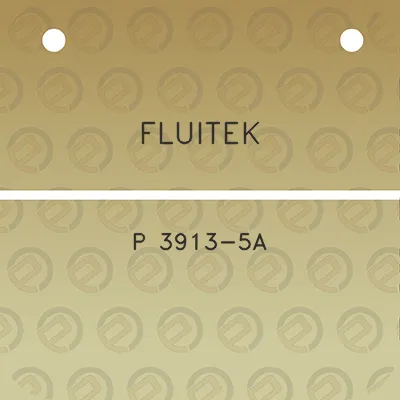 fluitek-p-3913-5a