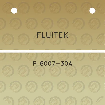 fluitek-p-6007-30a