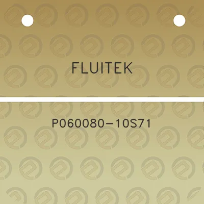 fluitek-p060080-10s71