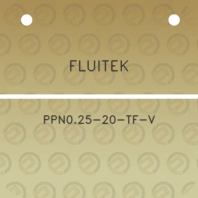 fluitek-ppn025-20-tf-v