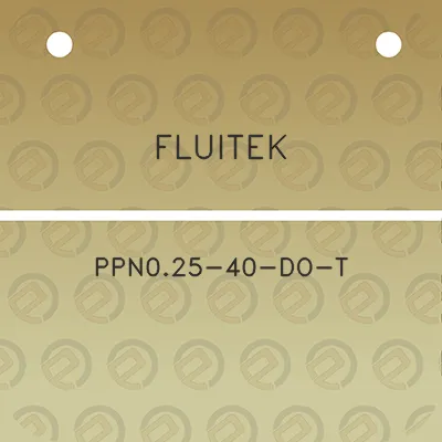 fluitek-ppn025-40-do-t