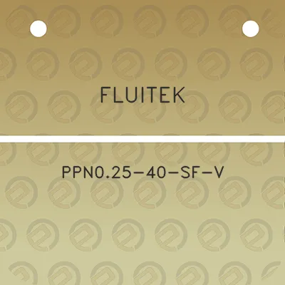 fluitek-ppn025-40-sf-v