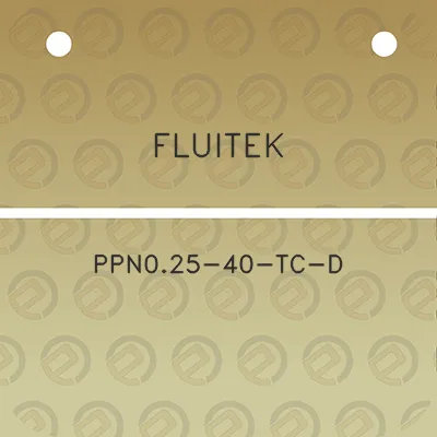 fluitek-ppn025-40-tc-d