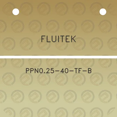 fluitek-ppn025-40-tf-b