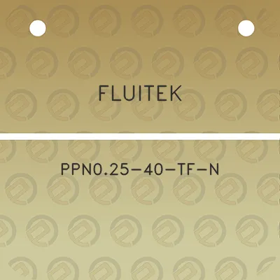 fluitek-ppn025-40-tf-n