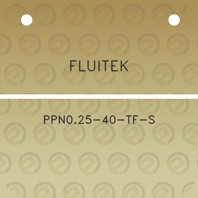 fluitek-ppn025-40-tf-s