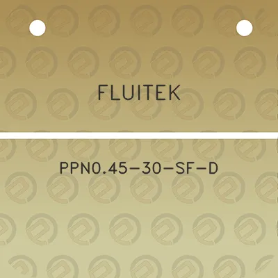 fluitek-ppn045-30-sf-d