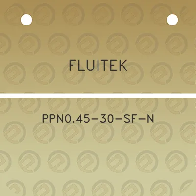 fluitek-ppn045-30-sf-n