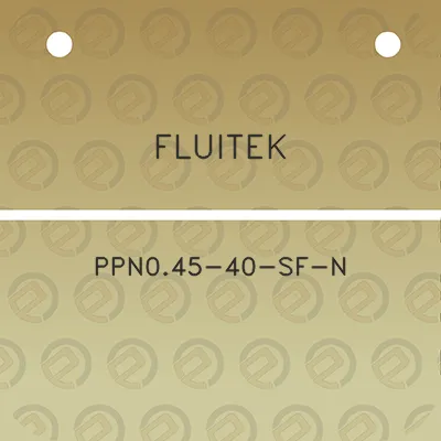 fluitek-ppn045-40-sf-n