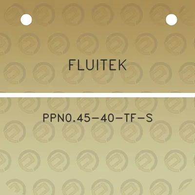 fluitek-ppn045-40-tf-s