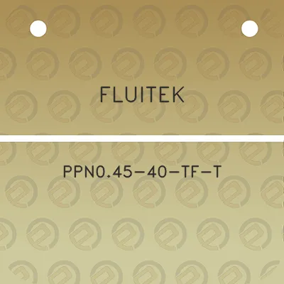 fluitek-ppn045-40-tf-t