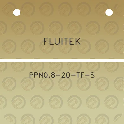 fluitek-ppn08-20-tf-s