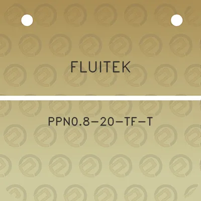 fluitek-ppn08-20-tf-t