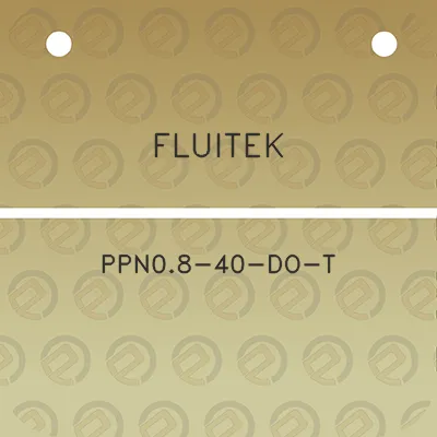 fluitek-ppn08-40-do-t