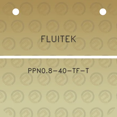 fluitek-ppn08-40-tf-t