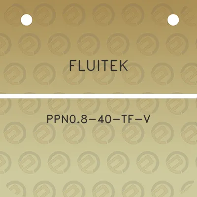 fluitek-ppn08-40-tf-v