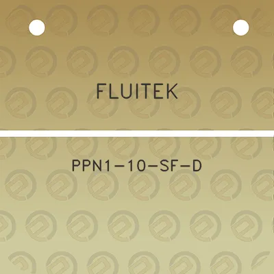 fluitek-ppn1-10-sf-d