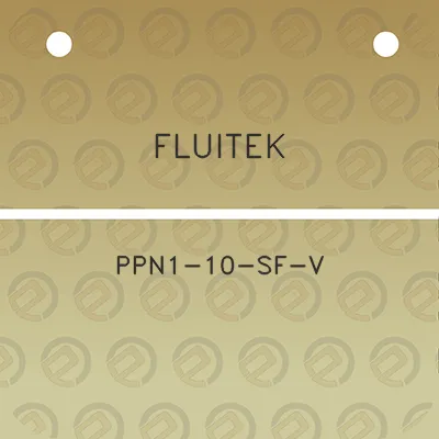 fluitek-ppn1-10-sf-v