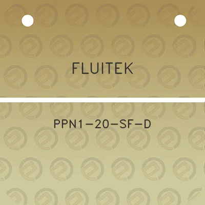 fluitek-ppn1-20-sf-d