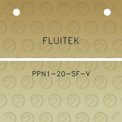 fluitek-ppn1-20-sf-v