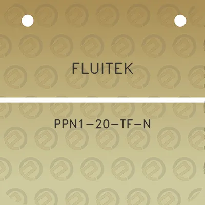 fluitek-ppn1-20-tf-n