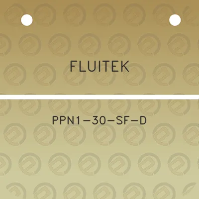 fluitek-ppn1-30-sf-d