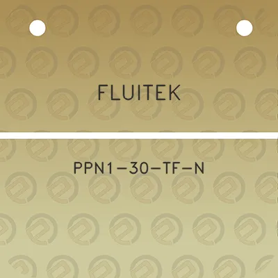 fluitek-ppn1-30-tf-n