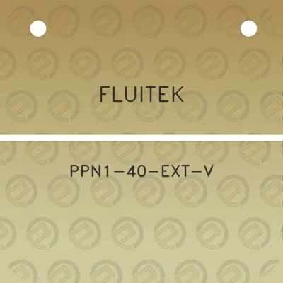 fluitek-ppn1-40-ext-v