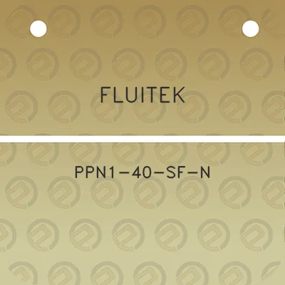 fluitek-ppn1-40-sf-n