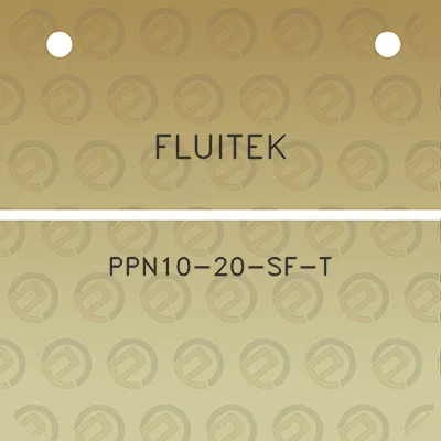 fluitek-ppn10-20-sf-t