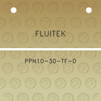 fluitek-ppn10-30-tf-d