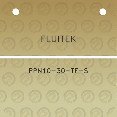 fluitek-ppn10-30-tf-s