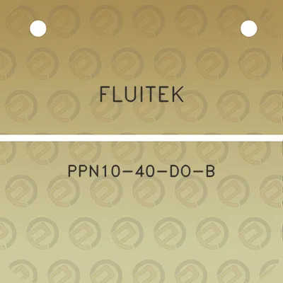 fluitek-ppn10-40-do-b