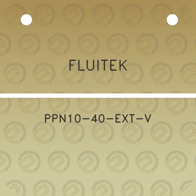 fluitek-ppn10-40-ext-v