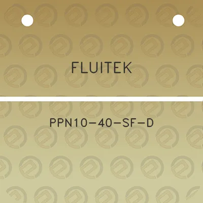 fluitek-ppn10-40-sf-d