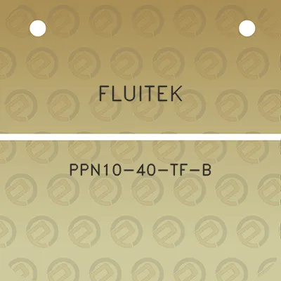 fluitek-ppn10-40-tf-b