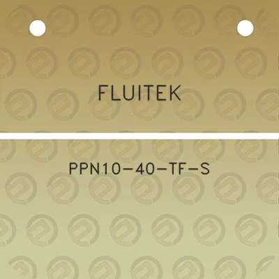 fluitek-ppn10-40-tf-s